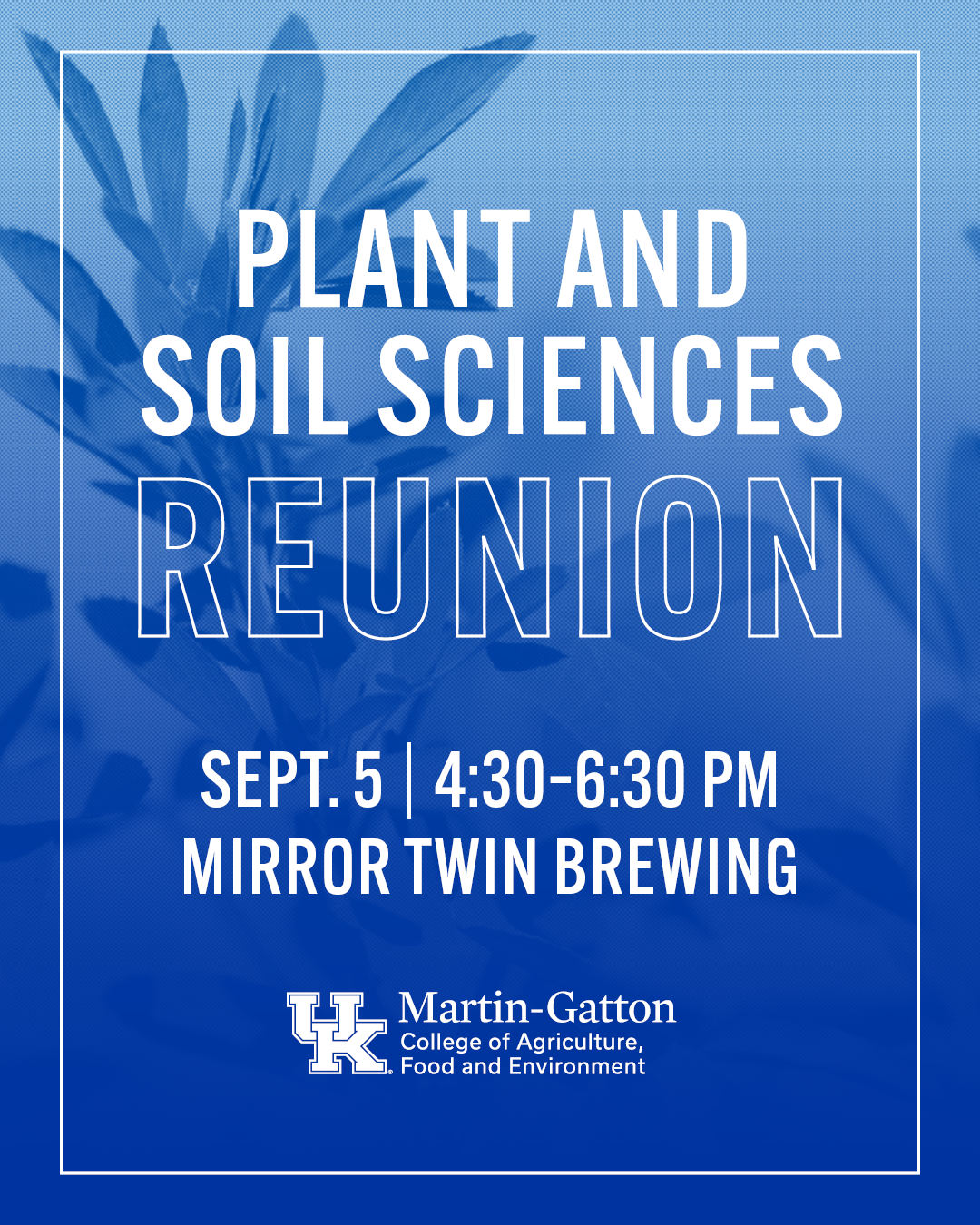 Blue flyer with text Plant and Soil Sciences Reunion