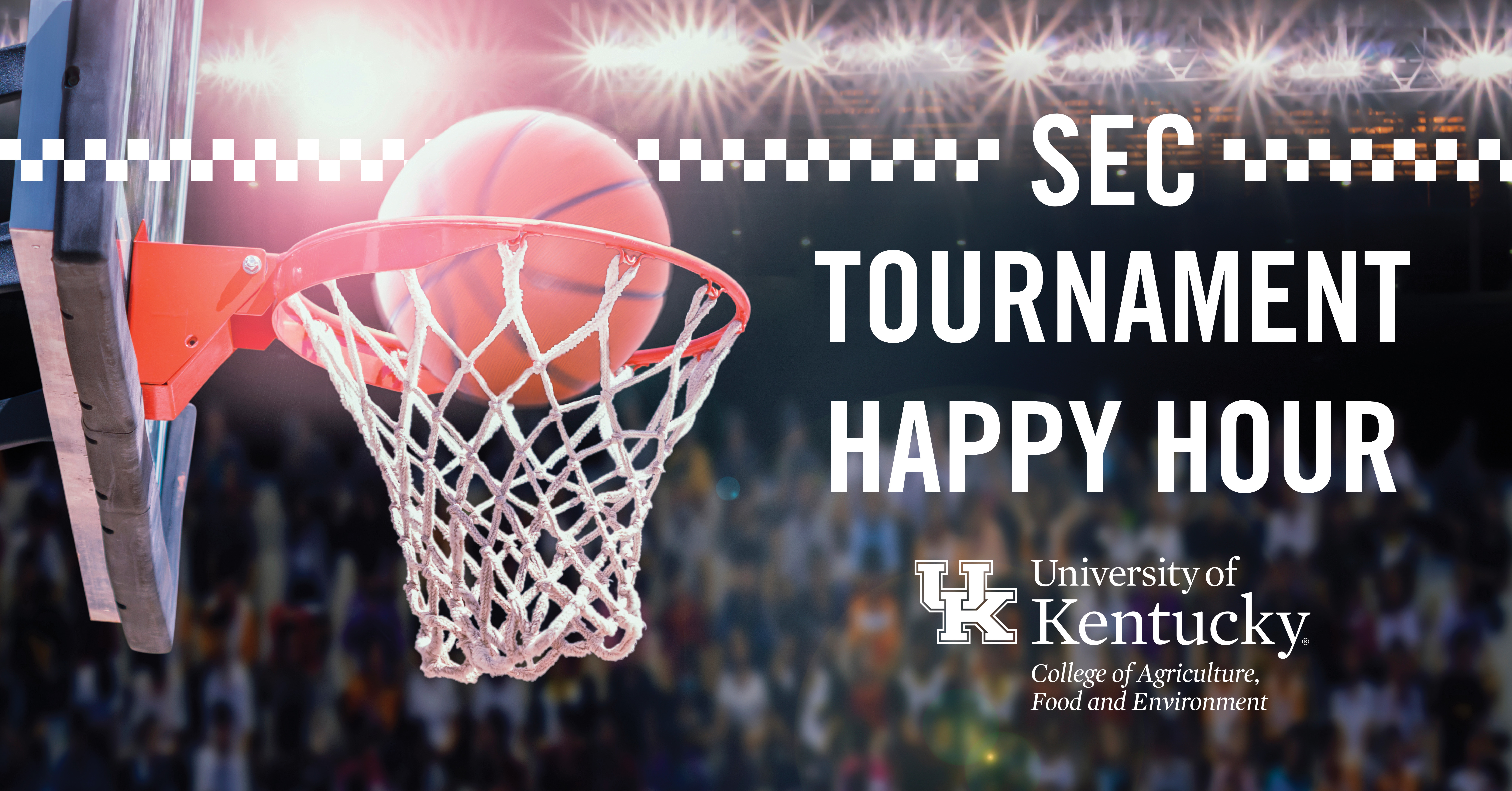 SEC Tournament Happy Hour University of Kentucky College of Agriculture, Food and Environment